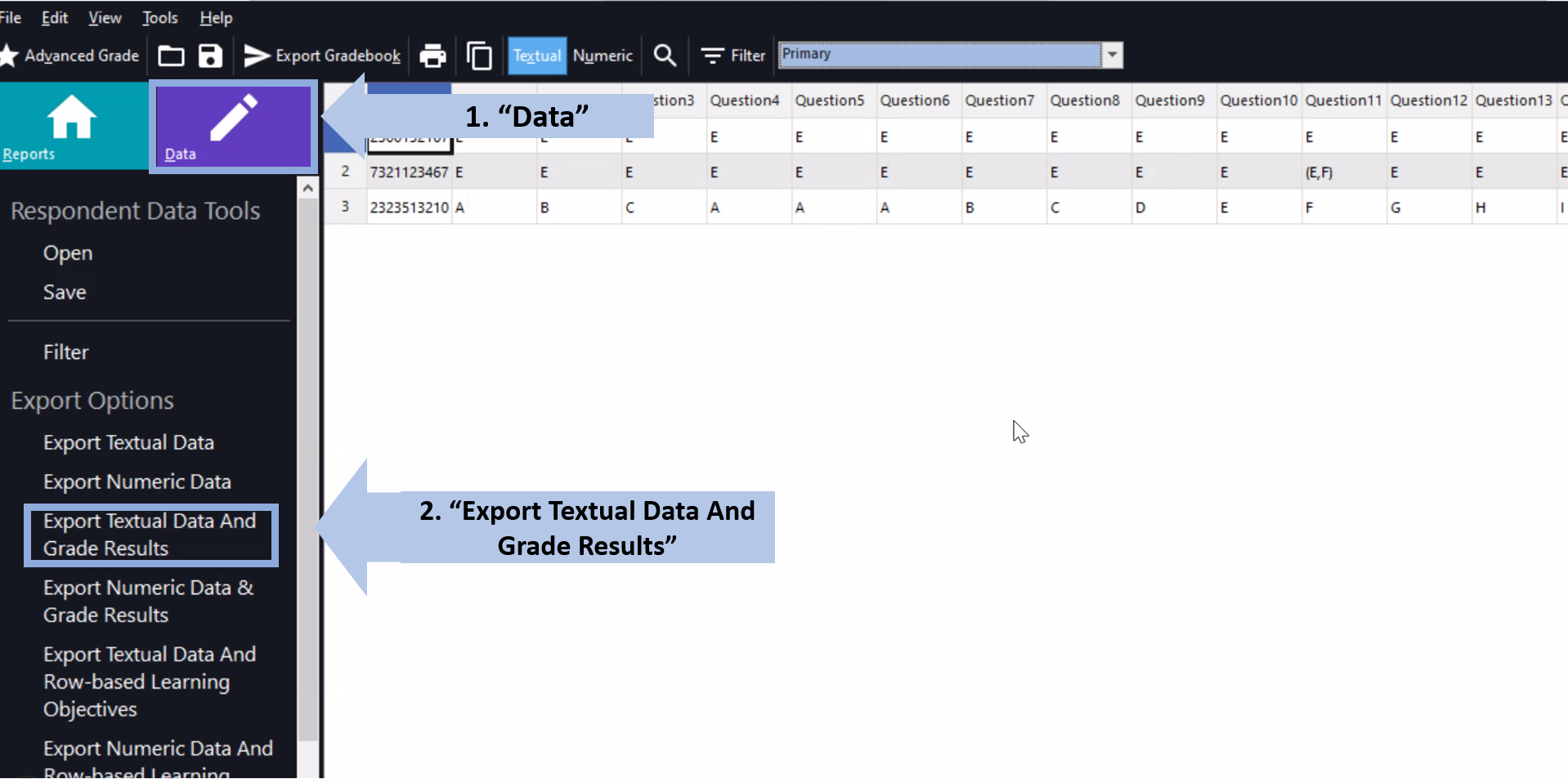 Step 1: Click the “Data” tab and select “Export Textual Data And Grade Results”. You save the excel result on the desktop for your record (Save as type: Excel 97 – 2003 (.XLS)). (Remember to backup this file in your own removable storage devices)
