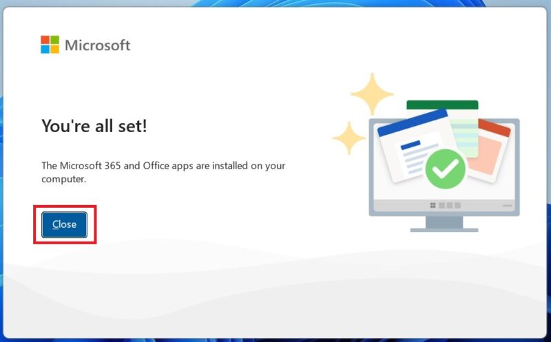 Click Close when it completed the installation progress.