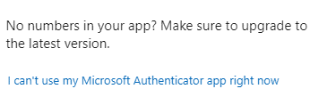 If you want to switch to a different multi-factor authentication method for your Microsoft 365 sign-in, you can sign in to your account and choose “I can’t use my Microsoft Authentication app right now”.