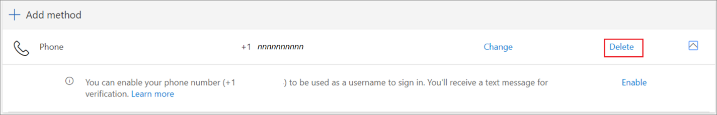 1. To delete the phone number, select Delete on the SMS sign-in phone method tile. 2. When prompted to confirm the action, select OK. You can't remove a phone number that is in use as the default sign-in method. To remove the number, you would have to change the default sign-in method, then remove the phone number again.
