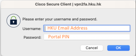 Enter your HKU email address (UID@hku.hk or UID@connect.hku.hk) and PIN in the Username and Password fields respectively and click OK button.