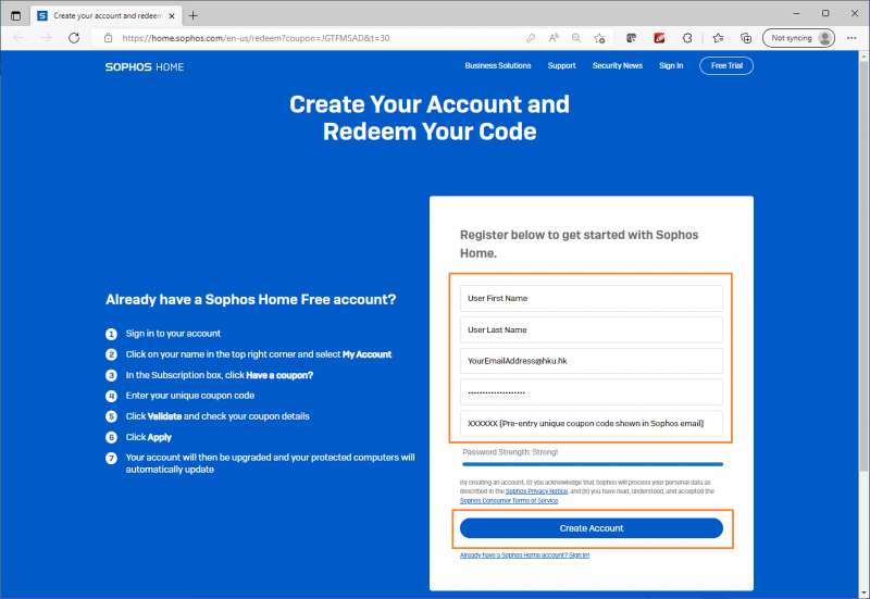 Enter your First Name, Last Name, HKU email address, a password for the Sophos Home account (for security reasons, please assign a password different from your HKU Portal PIN), and the unique coupon code from Sophos’ email mentioned above (this code is usually prefilled). Click Create Account button.
