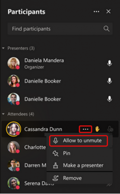 You can grant permission to specific participants to unmute themselves by right clicking the 3-dot "..." beside their names and choose Allow to unmute.