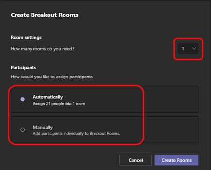 Select the number of rooms you want (50 max), and whether you want Teams to assign people to rooms (Automatically) or you want to choose the people for each room yourself (Manually)