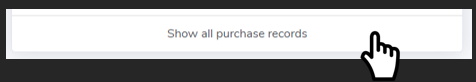 User can also press the “Show all purchase records” button to include all purchase records in the list.